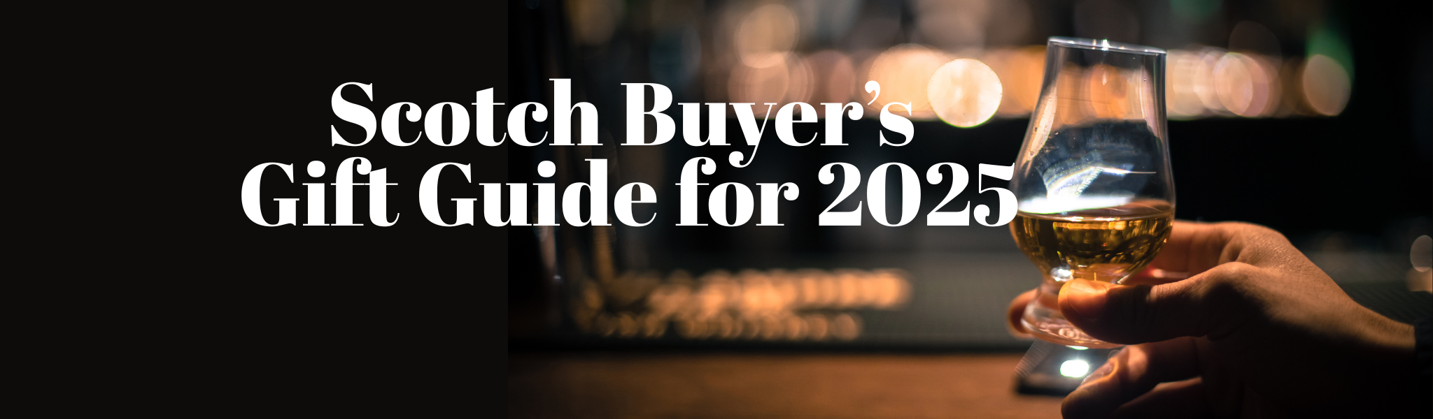 Scotch Buyer’s Gift Guide for 2025 Scotch Buyer’s Gift Guide for 2025