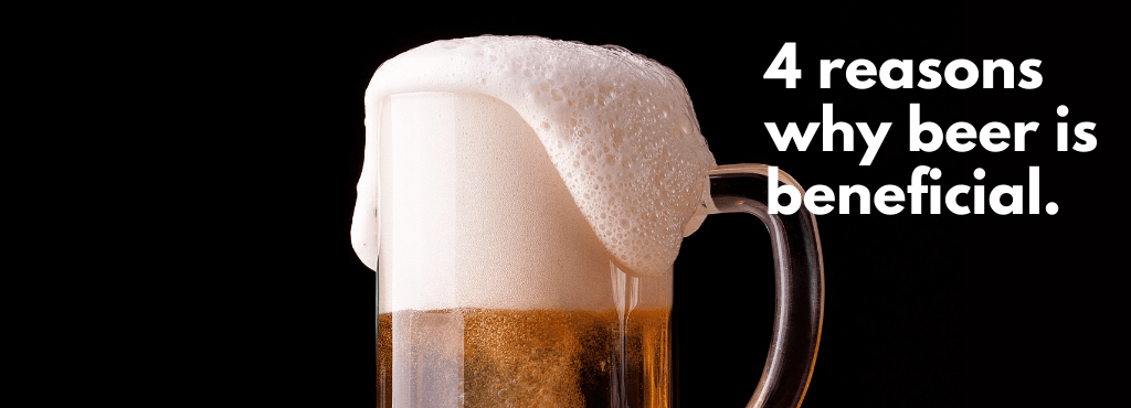 4 Reasons Beer is Healthy