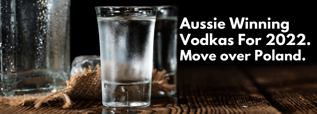 Australian Award Winning Vodkas 2022