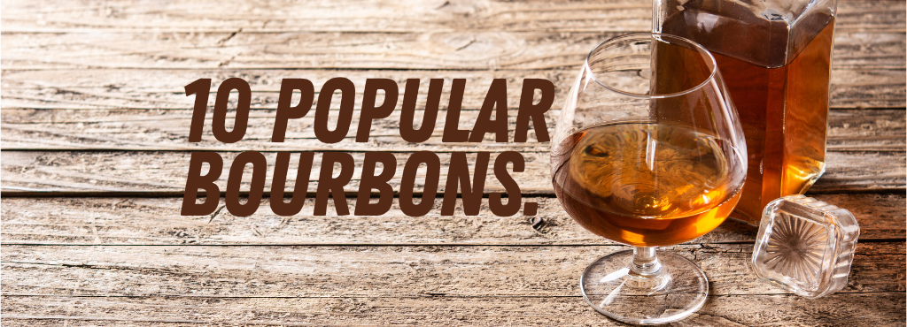 10 Popular Bourbons