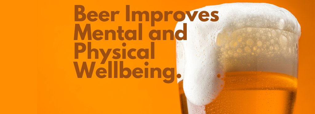 Studies Find Beer Improves Mental And Physical Wellbeing