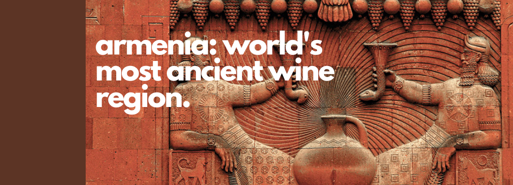 Armenia: World's Most Ancient Wine Region