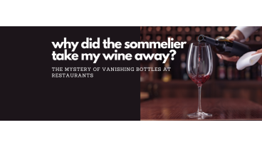 Why Did the Sommelier Take My Wine Away?