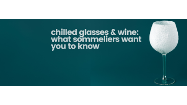 Why Wine Should Never Be Served in a Chilled Glass