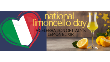 National Limoncello Day: A Radiant Celebration of Italy’s Lemon Elixir