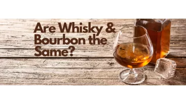 Are Whisky & Bourbon the Same?