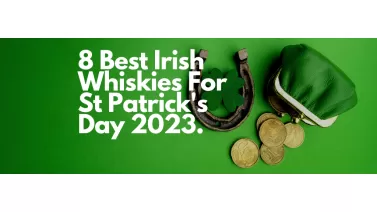 8 Best Irish Whiskies For St Patrick's Day 2023