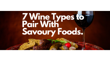 7 Wine Types to Pair With Savoury Foods