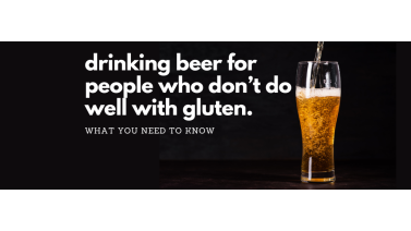 An expert’s guide to drinking beer for people who don’t do well with gluten